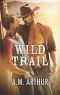 [Clean Slate Ranch 01] • Wild Trail